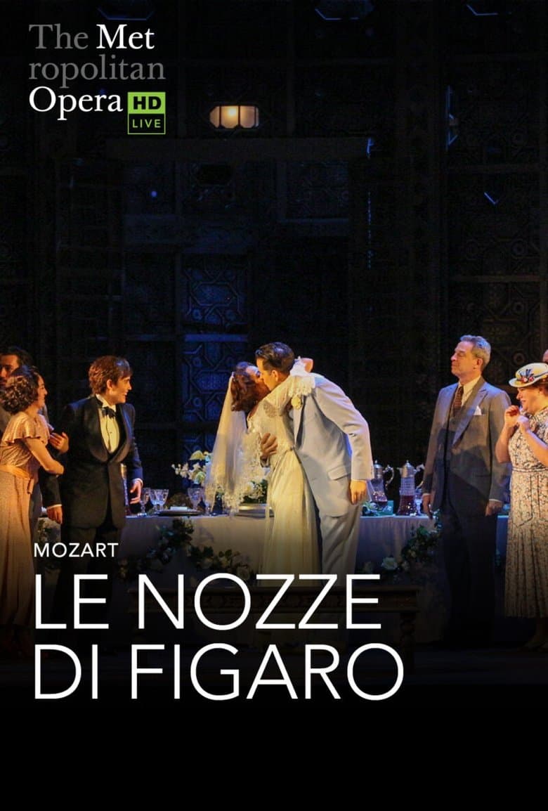 The Metropolitan Opera: The Marriage of Figaro